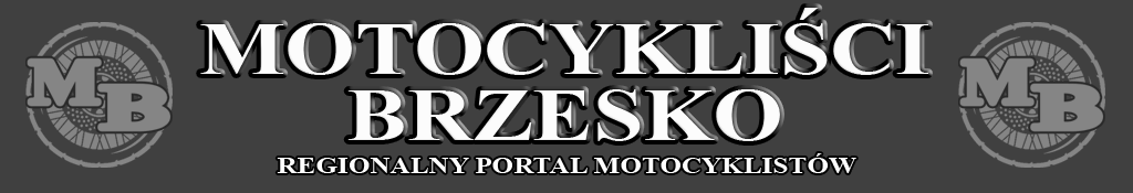 MOTOCYKLICI BRZESKO portal Strona Gwna
